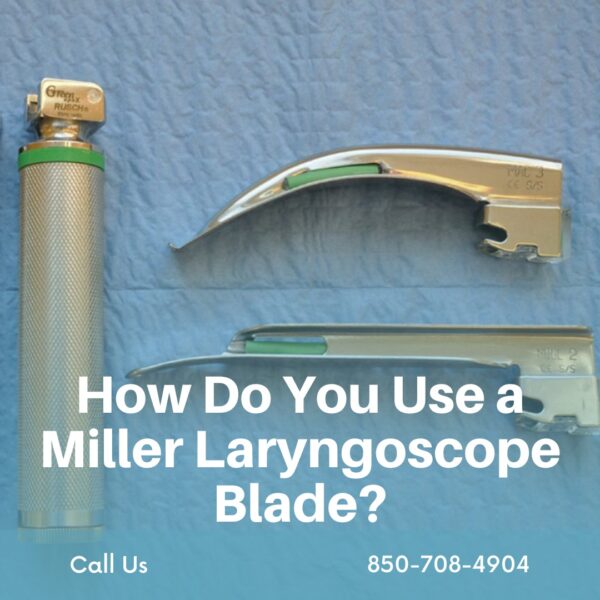 How do you use a Miller laryngoscope blade?